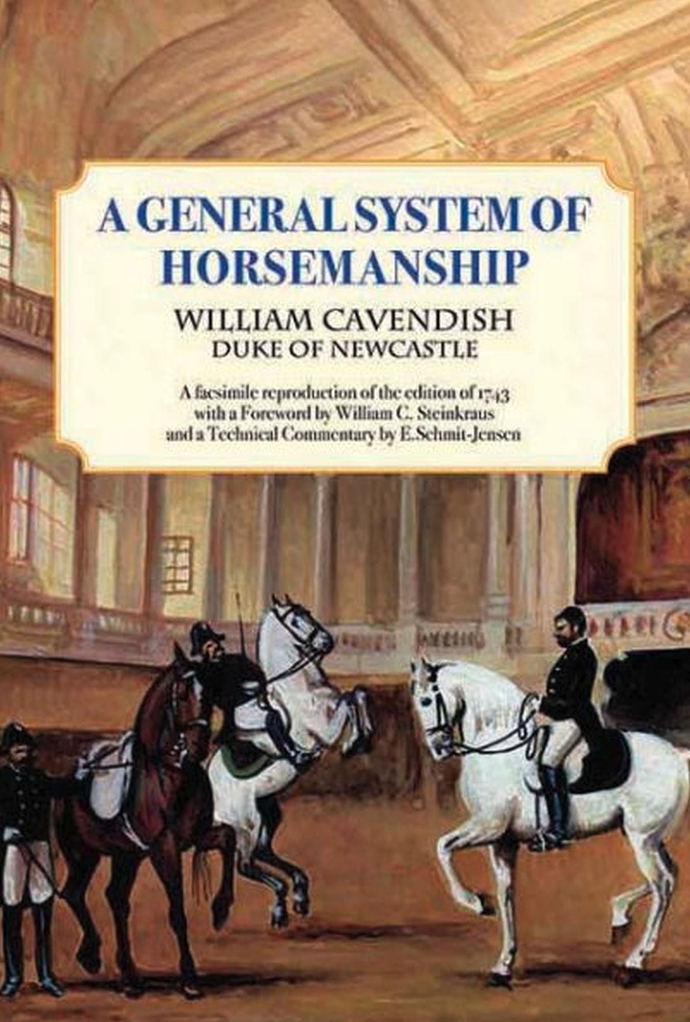 A General System of Horsemanship: Facsimile Reproduction of the Edition of 1743