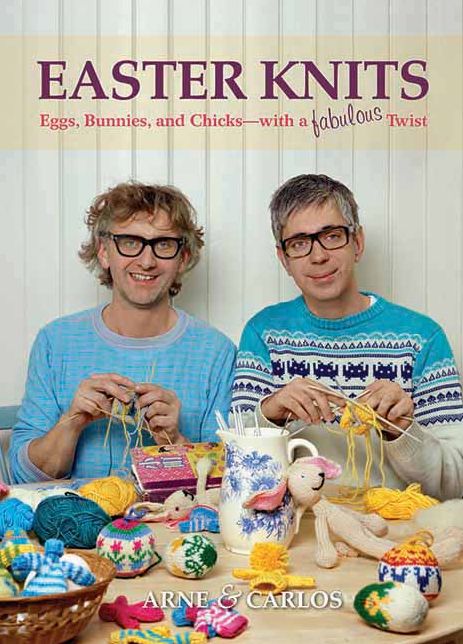 Easter Knits: Eggs, Bunnies, and Chicks-with a Fabulous Twist