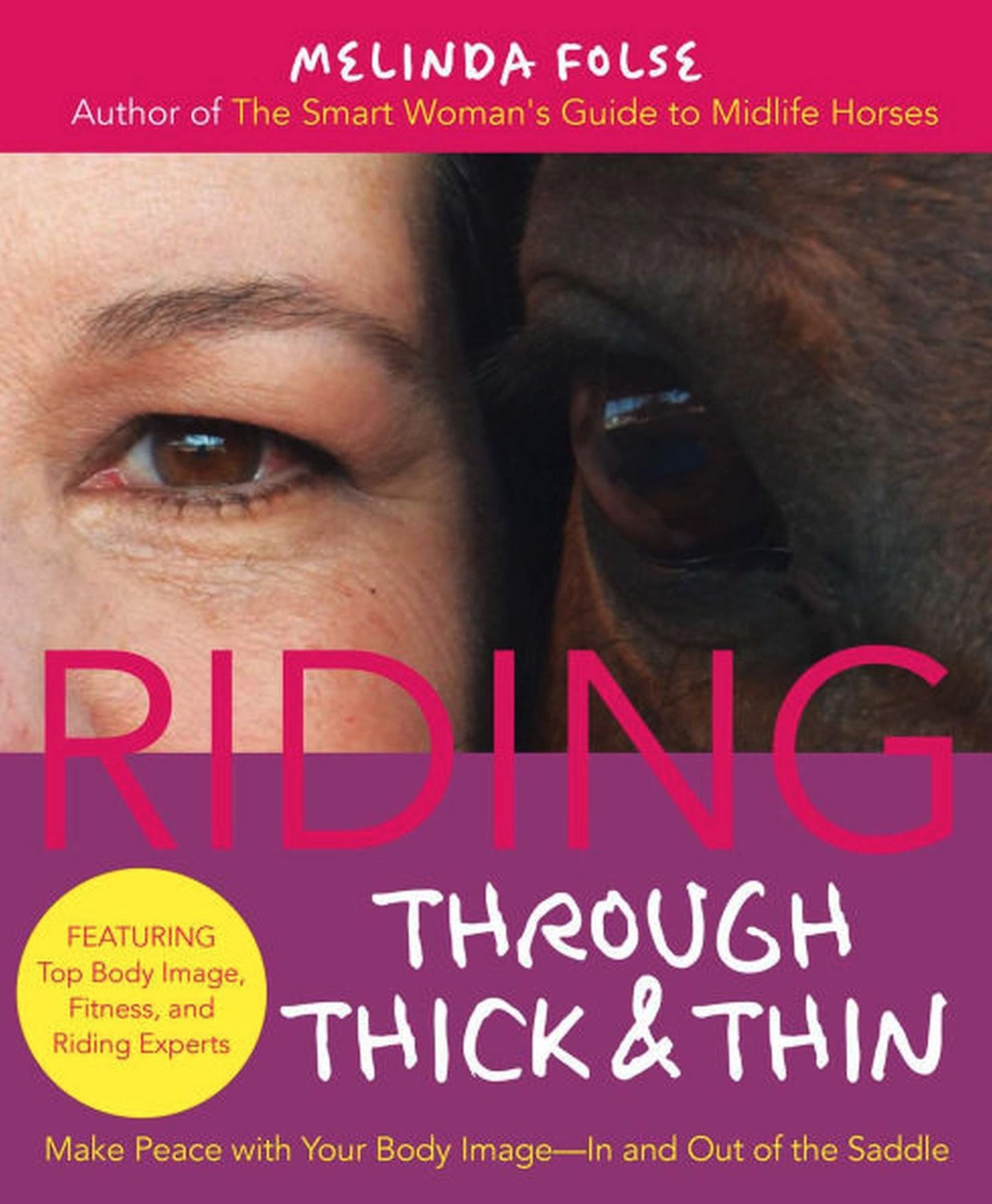 Riding Through Thick and Thin: Make Peace with Your Body and Banish Self-Doubt--In and Out of the Saddle