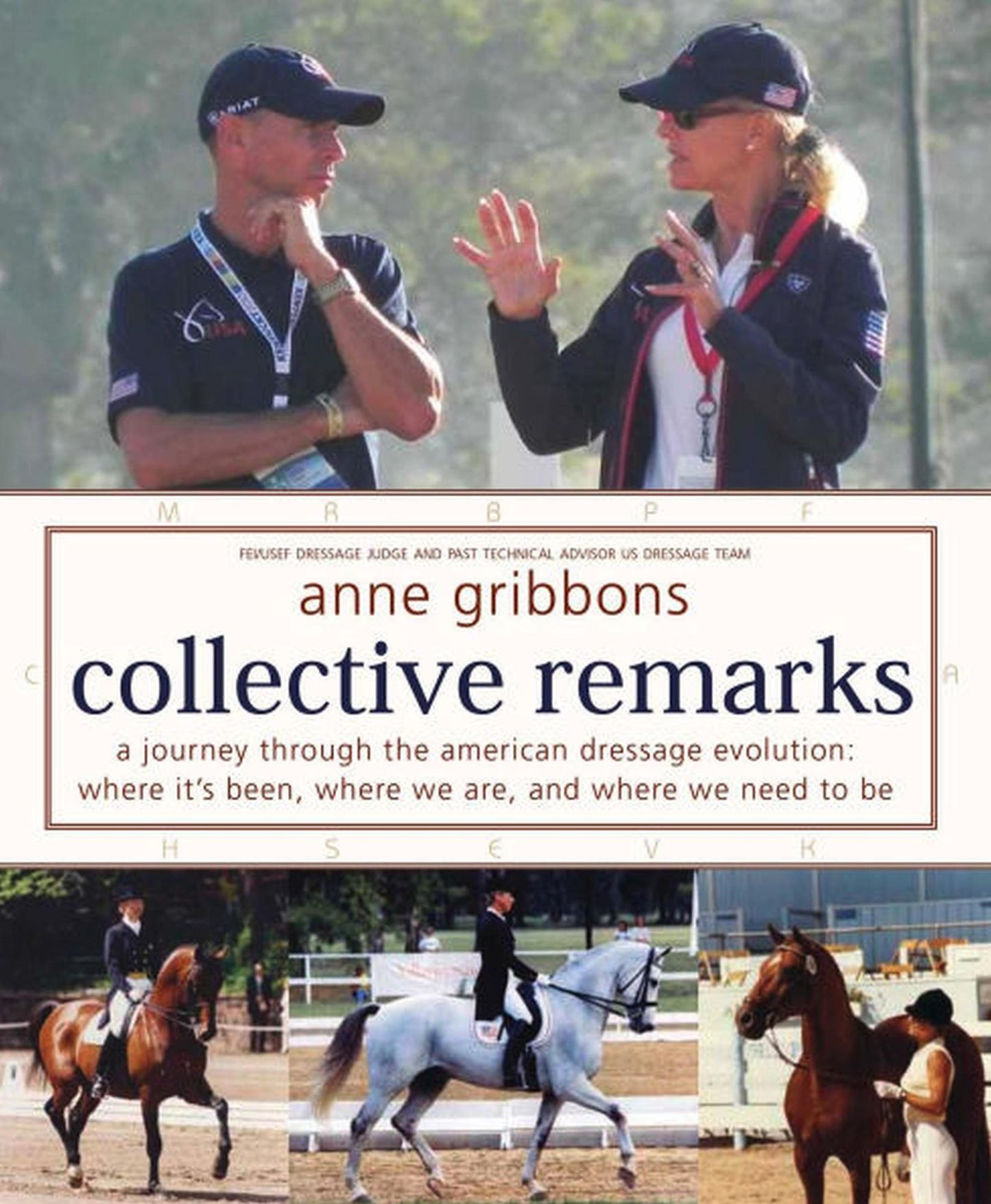 Collective Remarks: A Journey through the American Dressage Evolution: Where It's Been, Where We Are, and Where We Need to Be