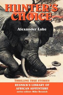 Hunter's Choice: Thrilling True Stories