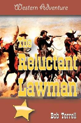 The Reluctant Lawman