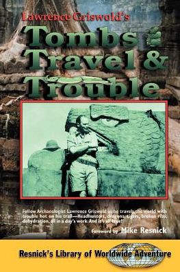 Tombs, Travel, and Trouble
