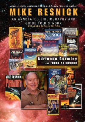 Mike Resnick: An Annotated Bibliography and Guide to His Work, 2nd Ed.