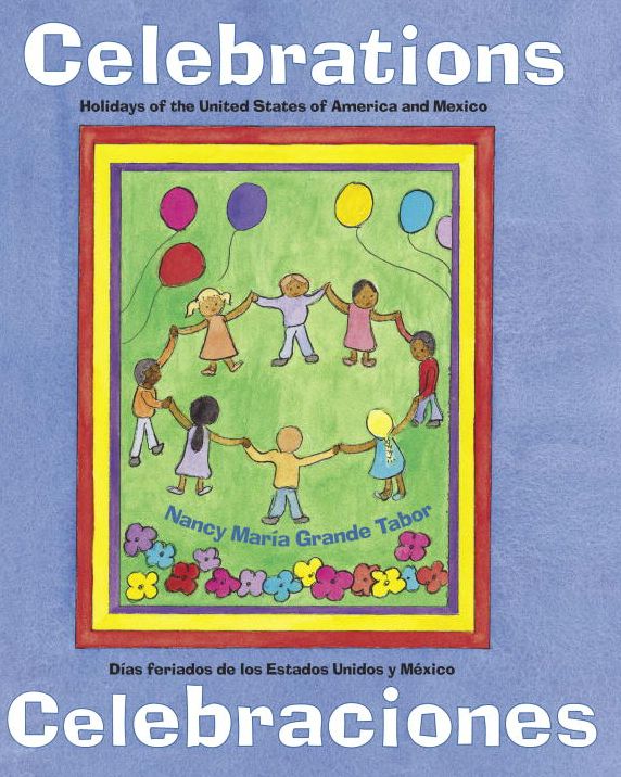 Celebrations/Celebraciones: Holidays of the United States of America and Mexico/Dias Feriados de los Estados Unidos y Mexico