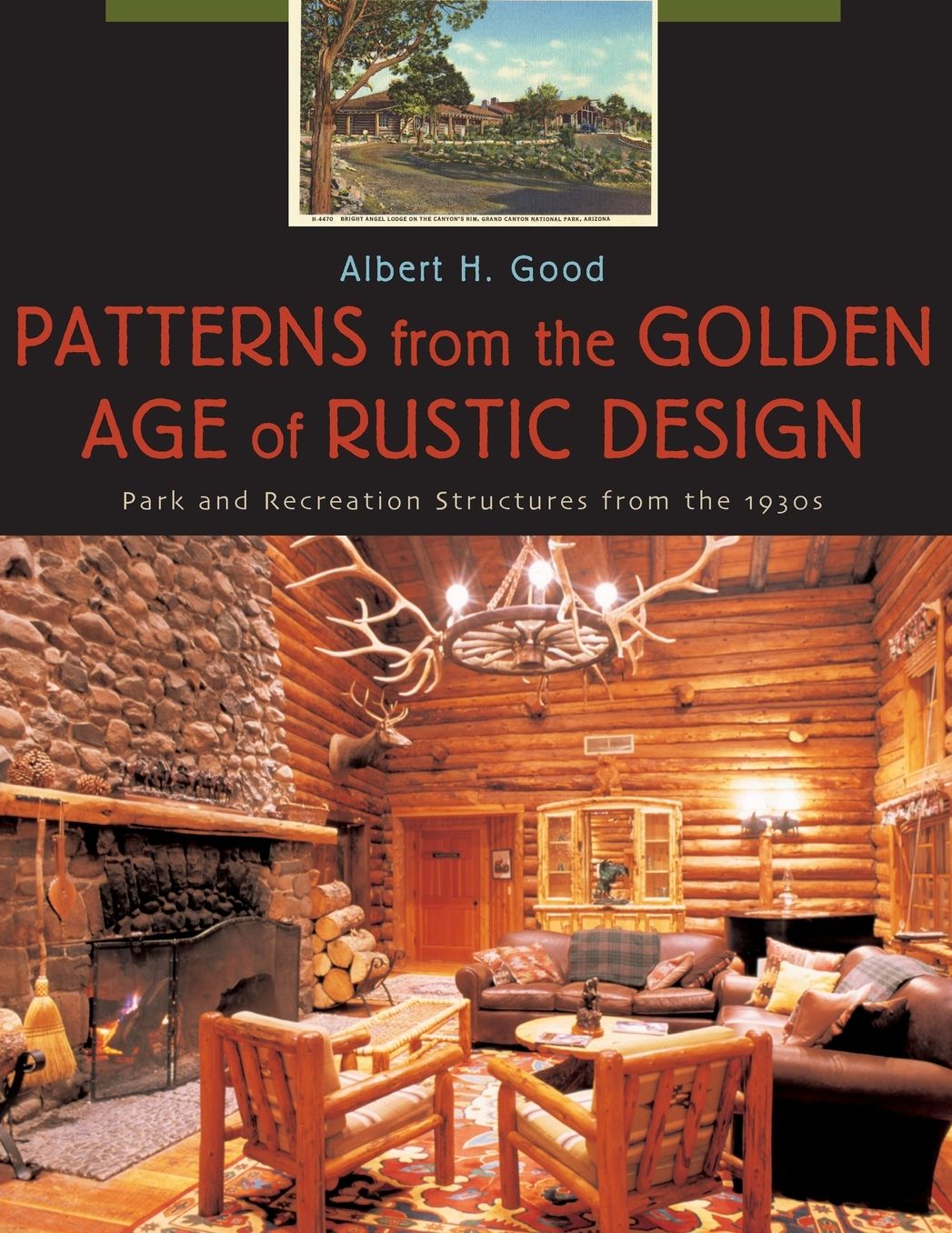 Patterns from the Golden Age of Rustic Design: Park and Recreation Structures from the 1930's