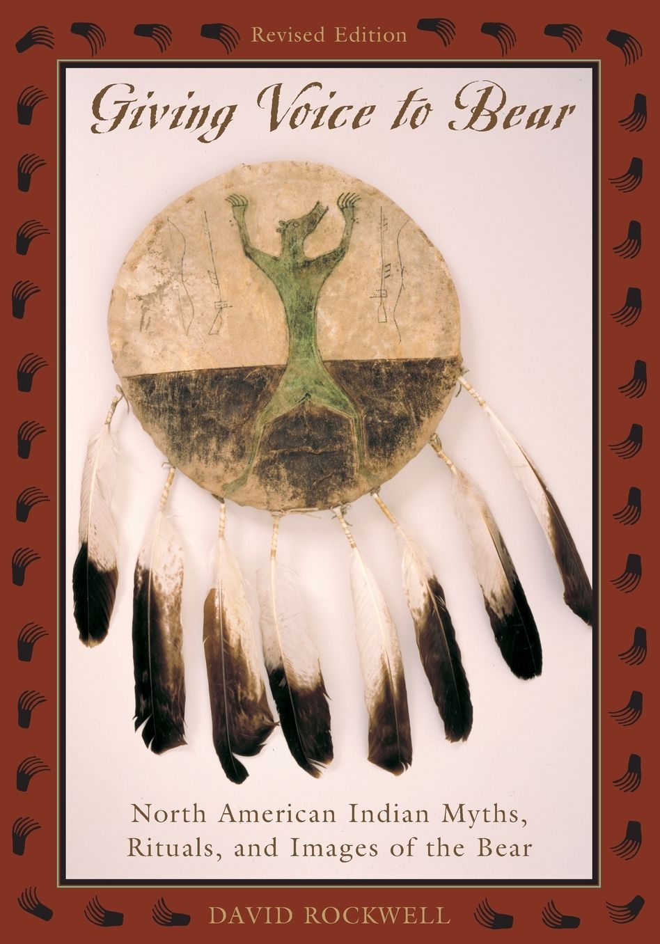 Giving Voice to Bear: North American Indian Myths, Rituals, and Images of the Bear