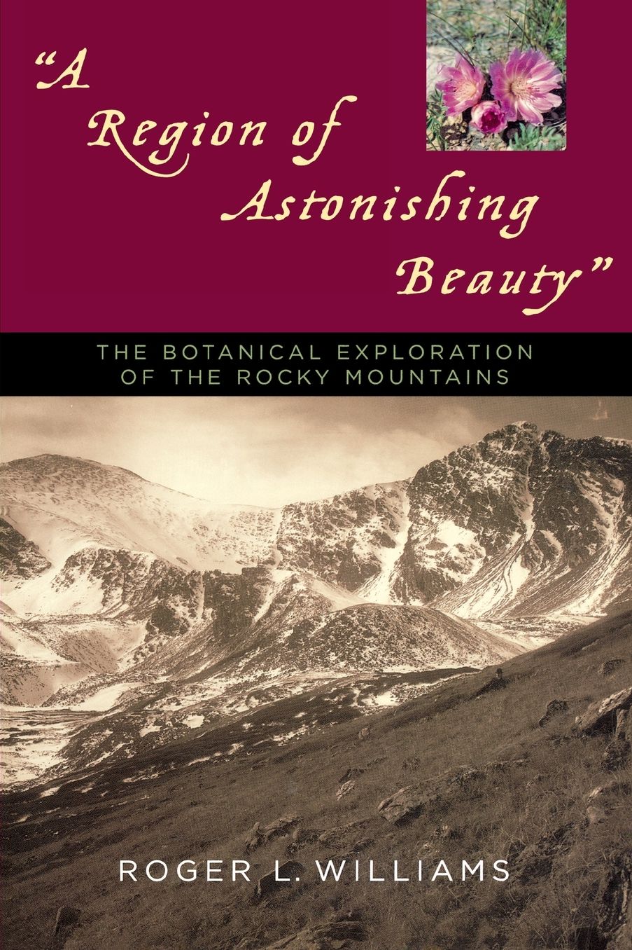 Region of Astonishing Beauty: The Botanical Exploration of the Rocky Mountains
