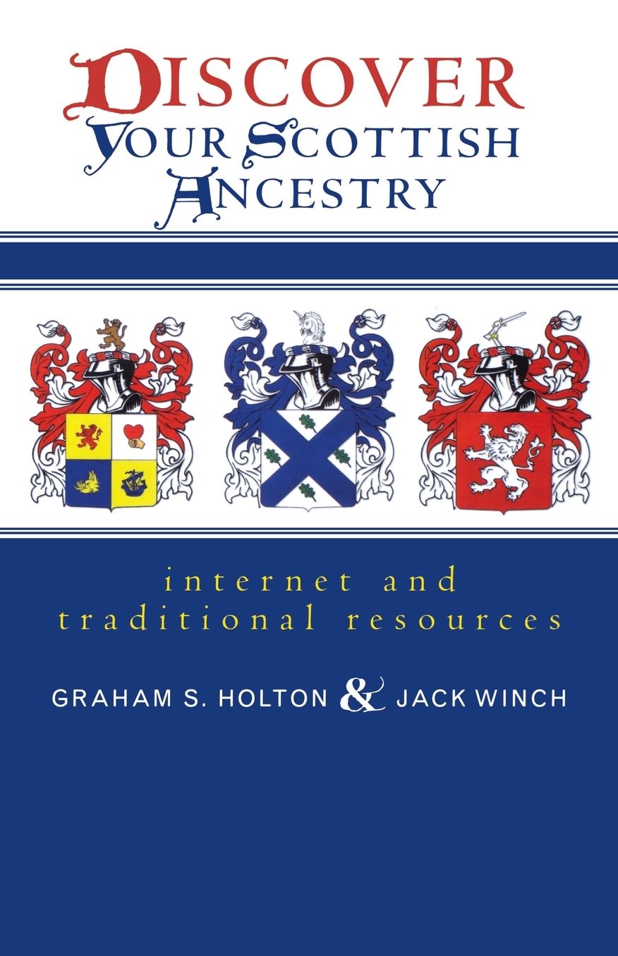 Discover Your Scottish Ancestry: Internet and Traditional Resources