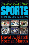 Inside Big-Time Sports: Television, Money and the Fans