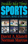 Inside Big-Time Sports: Television, Money and the Fans
