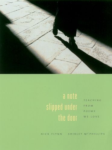 Note Slipped Under the Door, A: Teaching from Poems We Love