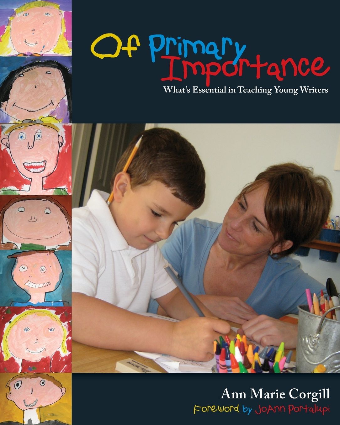 Of Primary Importance: What's Essential in Teaching Young Writers