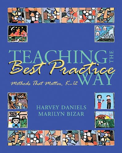Teaching the Best Practice Way: Methods That Matter, K-12