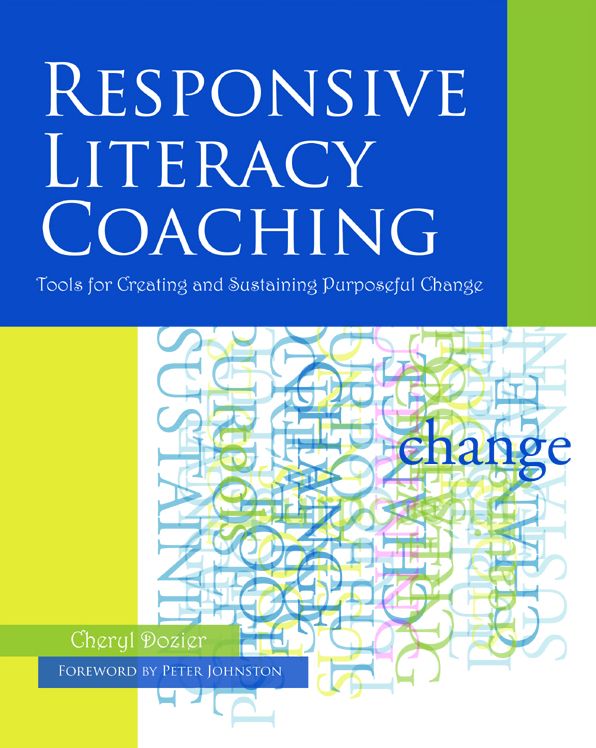 Responsive Literacy Coaching: Tools for Creating and Sustaining Purposeful Change