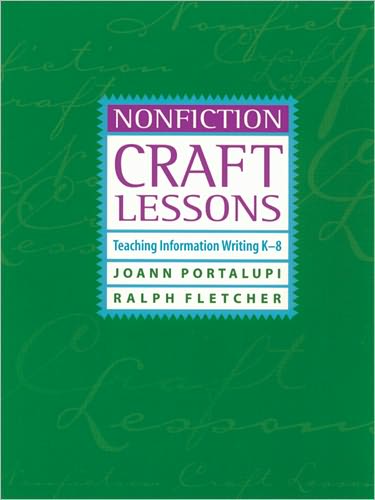 Nonfiction Craft Lessons: Teaching Writing K-8
