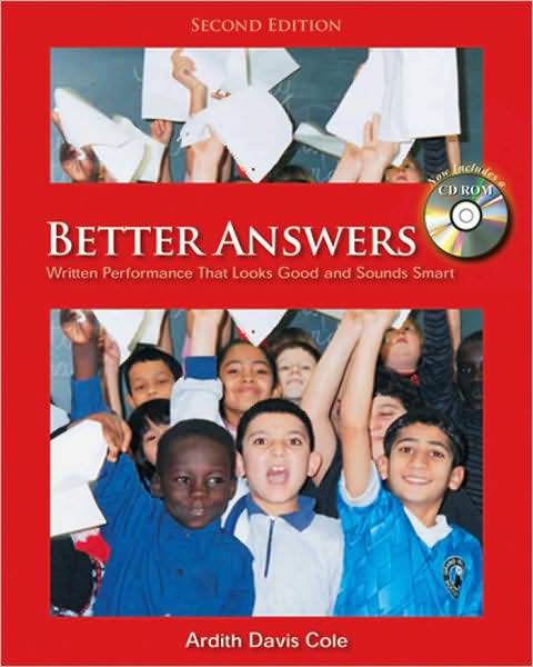 Better Answers, Second Edition: Written Performance That Looks Good and Sounds Smart