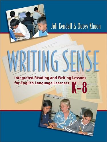 Writing Sense: Integrated Reading and Writing Lessons for English Language Learners, K-8