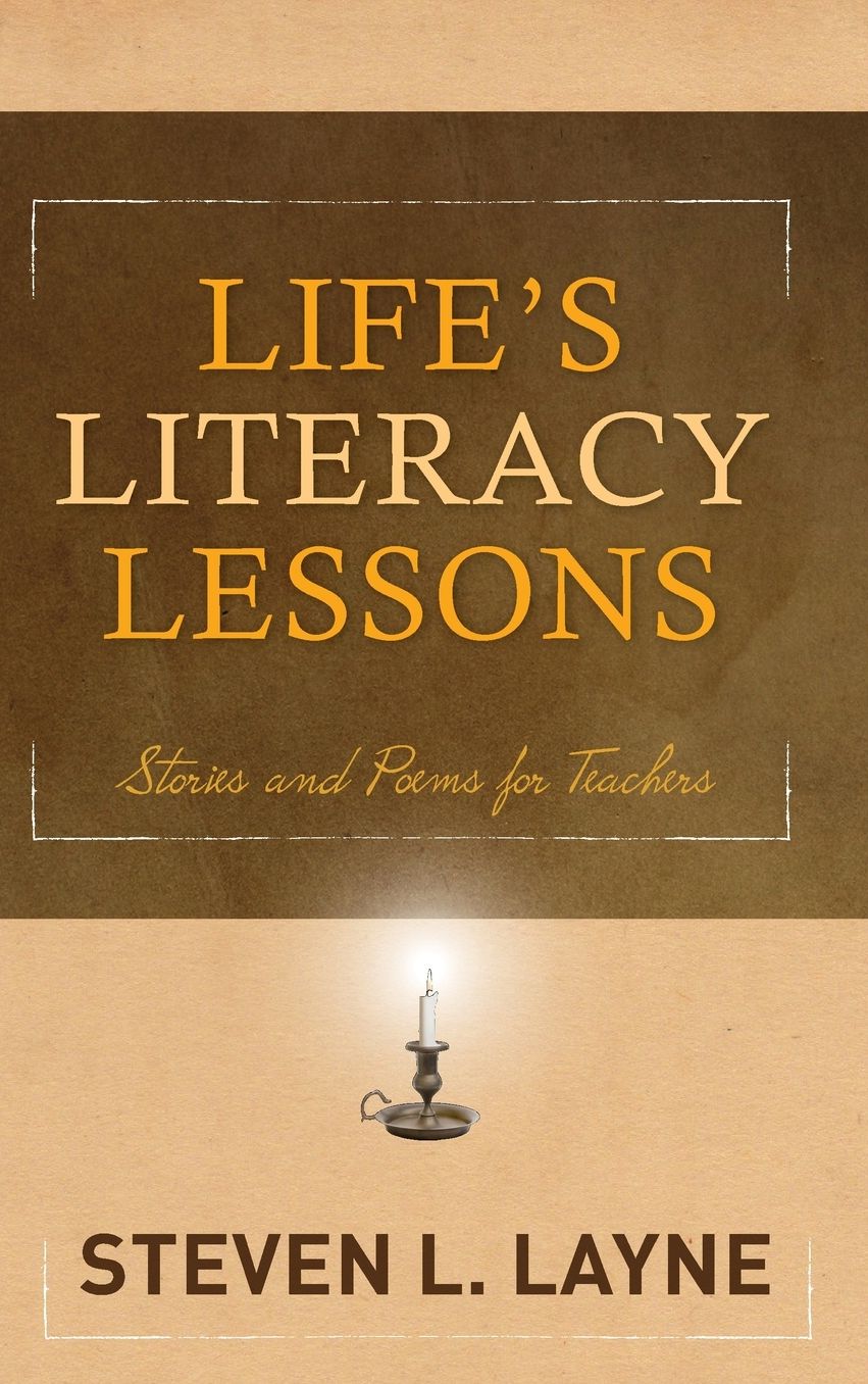 Life's Literacy Lessons: Stories and Poems for Teachers