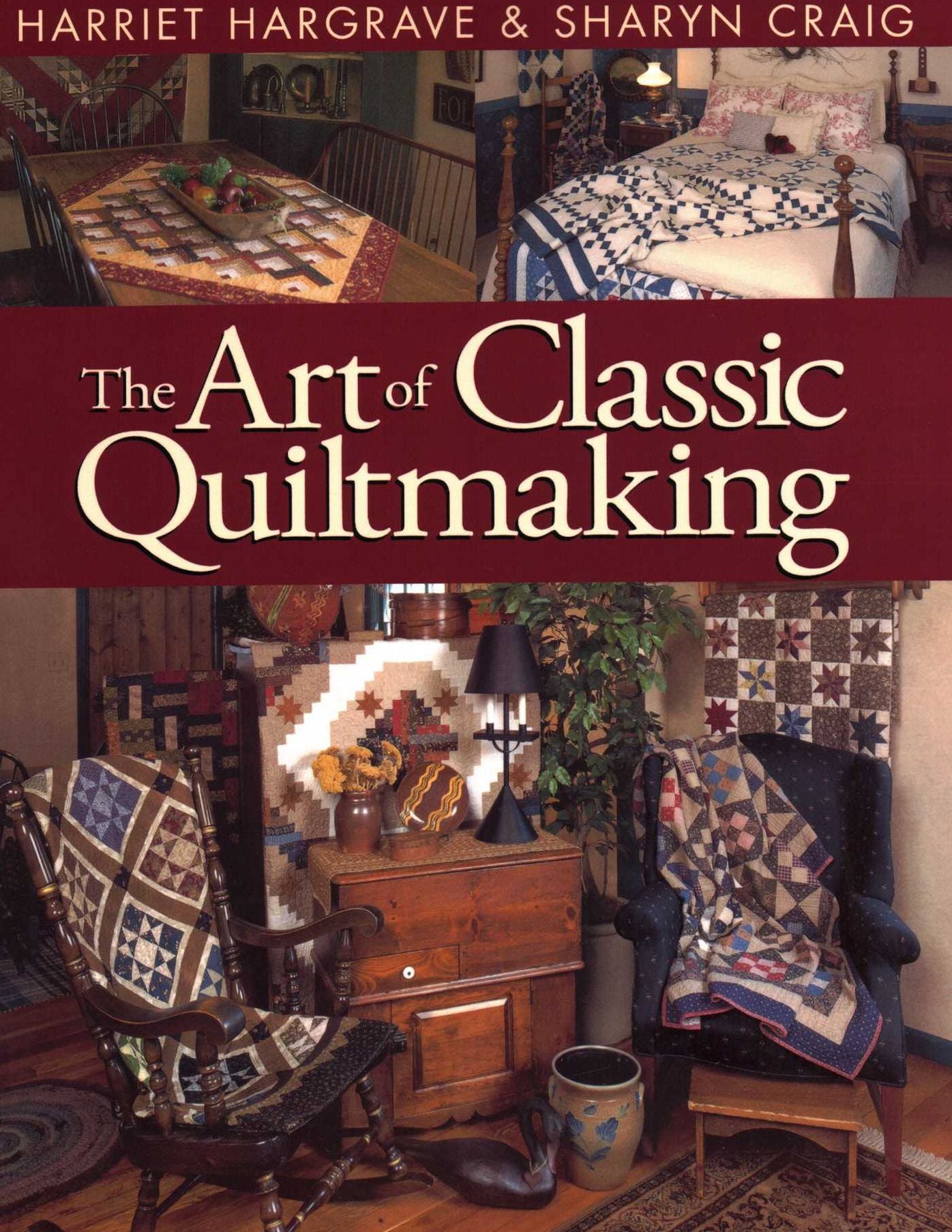 Art Of Classic Quiltmaking - Print On Demand Edition