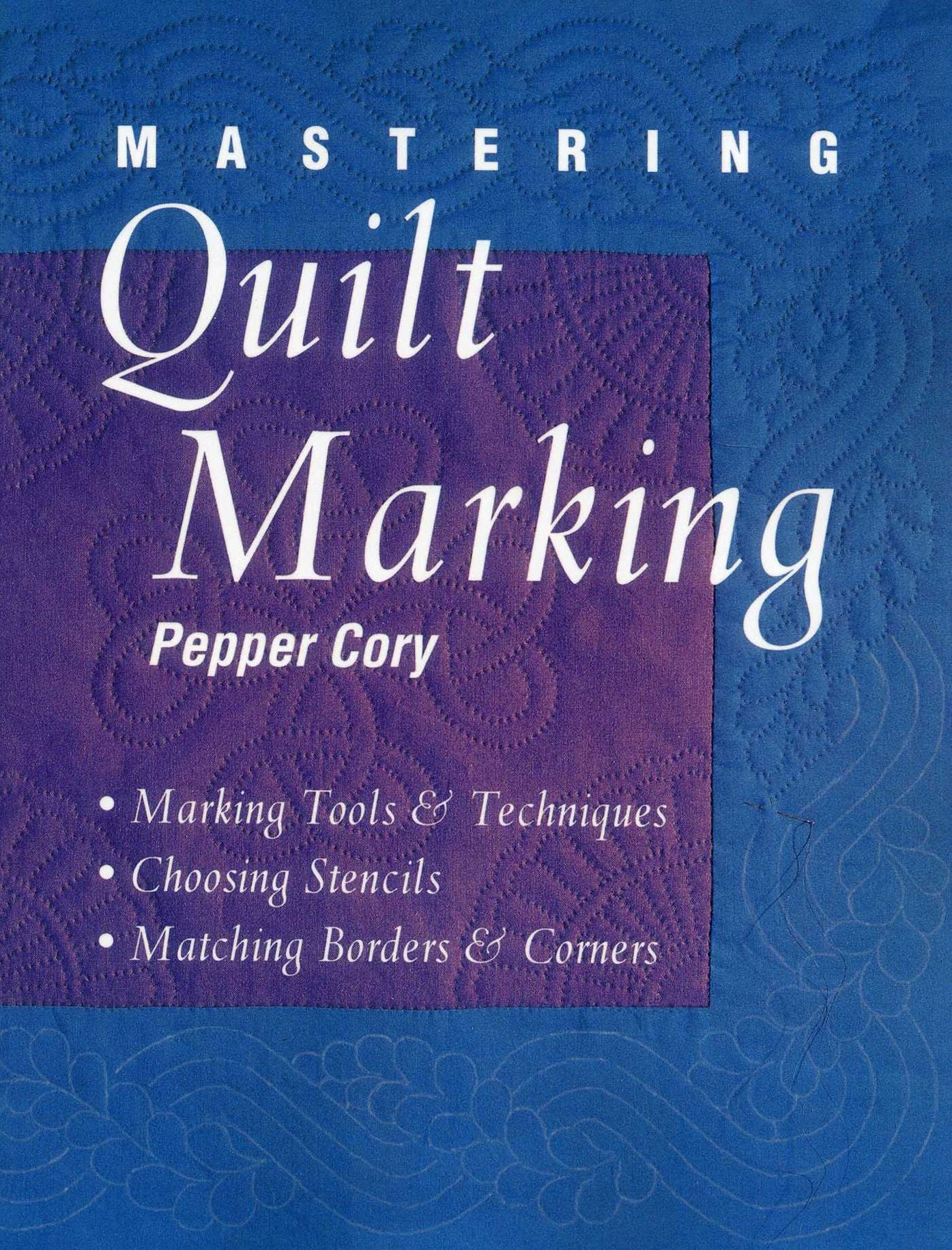 Mastering Quilt Marking - Print On Demand Edition