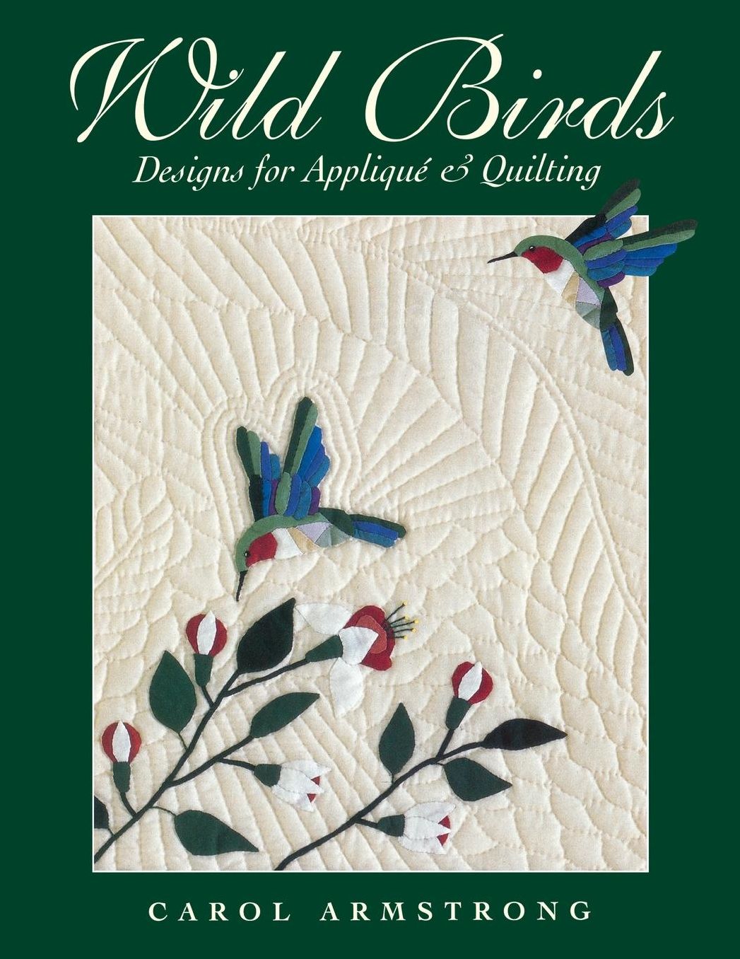 Wild Birds: Designs for Applique and Quilting (Print On Demand Edition)