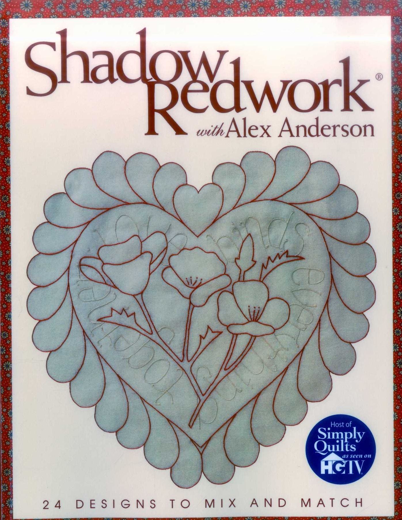 Shadow Redwork with Alex Anderson: 24 Designs to Mix and Match (Print On Demand Edition)