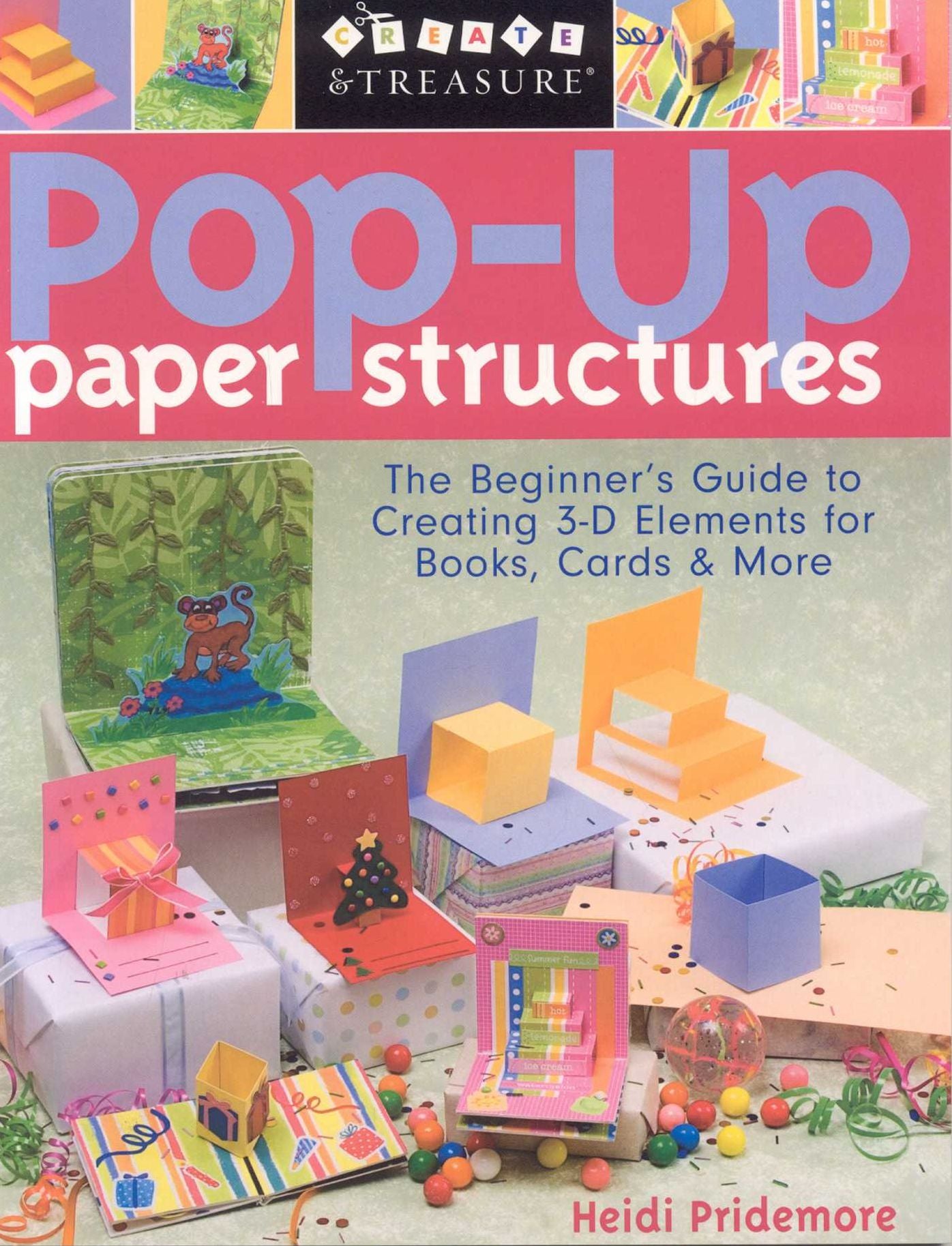 Pop-up Paper Structures: The Beginner's Guide to Creating 3-D Elements for Books, Cards and More