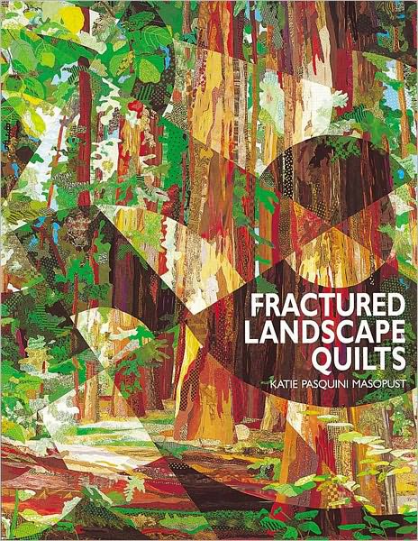 Fractured Landscape Quilts (PagePerfect NOOK Book)