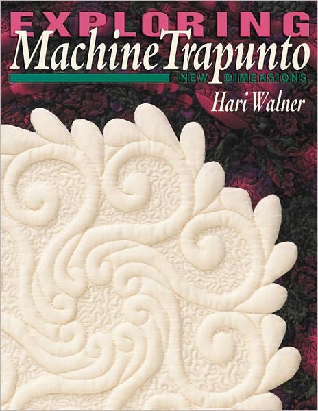Exploring Machine Trapunto: New Dimensions (PagePerfect NOOK Book)