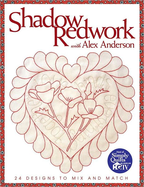 Shadow Redwork With Alex Anderson: 24 Designs to Mix and Match (PagePerfect NOOK Book)