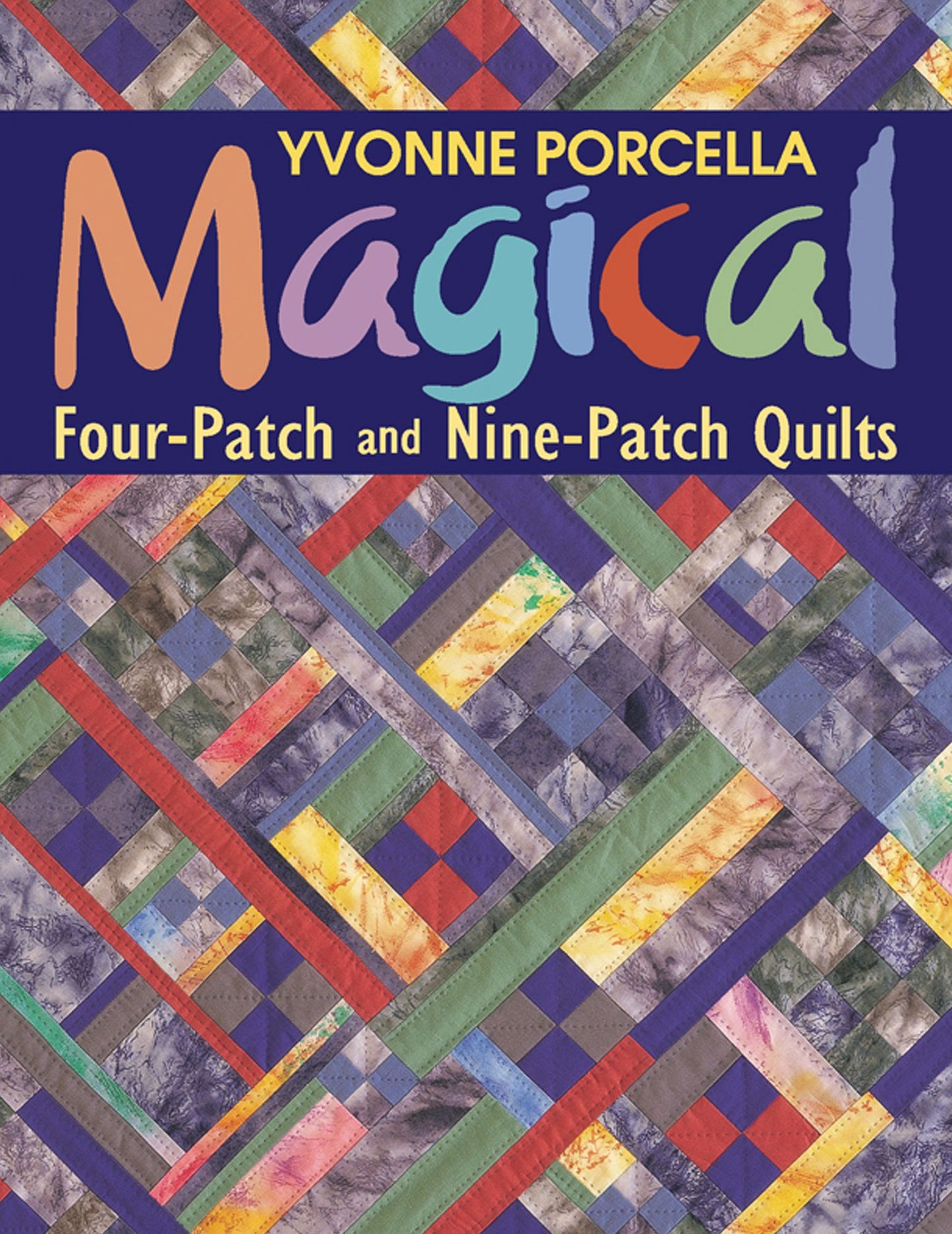 Magical Four-Patch And Nine-Patch Quilts