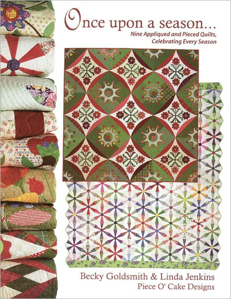 Once Upon a Season: Nine Appliqued and Pieced Quilts, Celebrating Every Season From Piece O' Cake Designs (PagePerfect NOOK Book)
