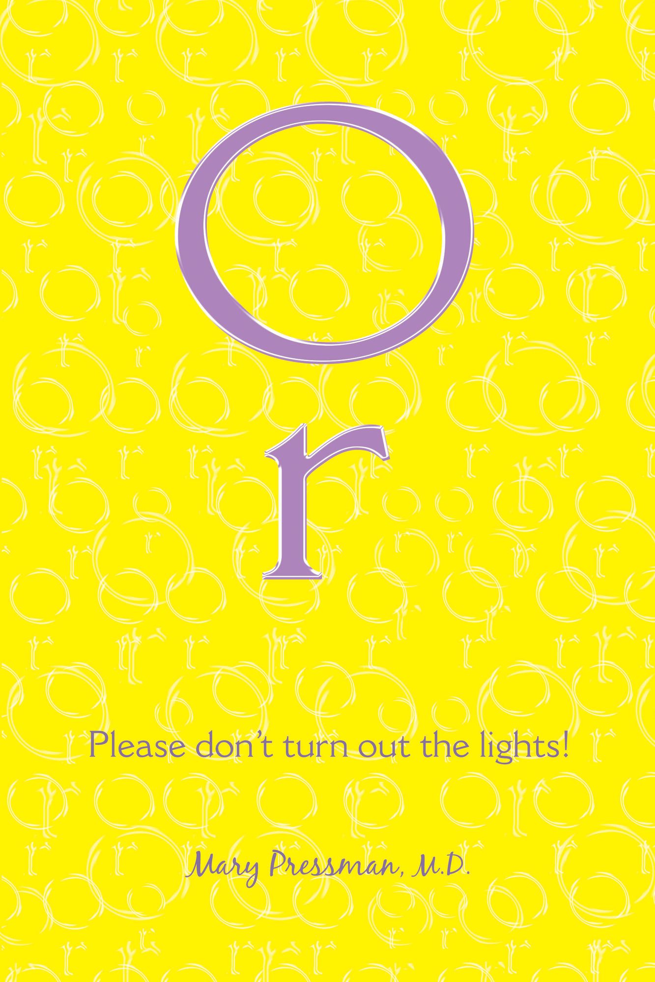 Or: Please Don't Turn Out the Lights