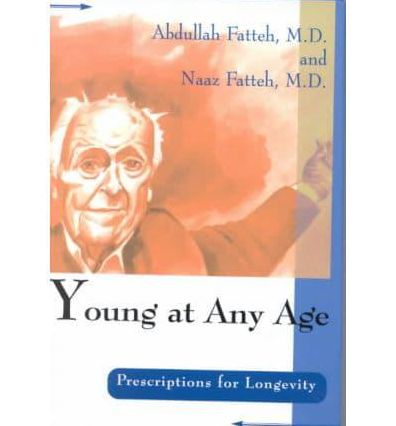 Young at Any Age: Prescriptions for Longevity - A Book of Lists