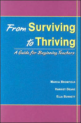 From Surviving to Thriving: A Guidebook for Beginning Teachers