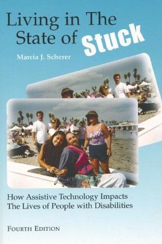 Living in the State of Stuck: How Assistive Technology Impacts the Lives of People with Disabilities