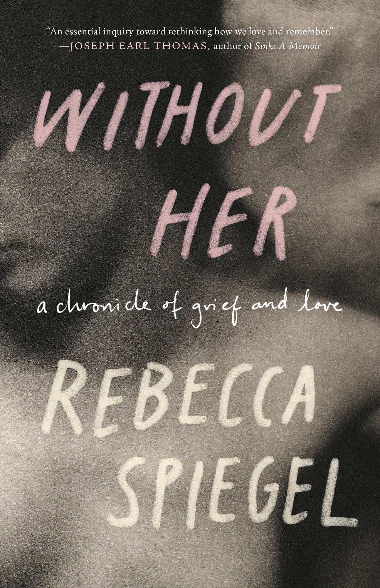 Without Her: A Chronicle of Grief
