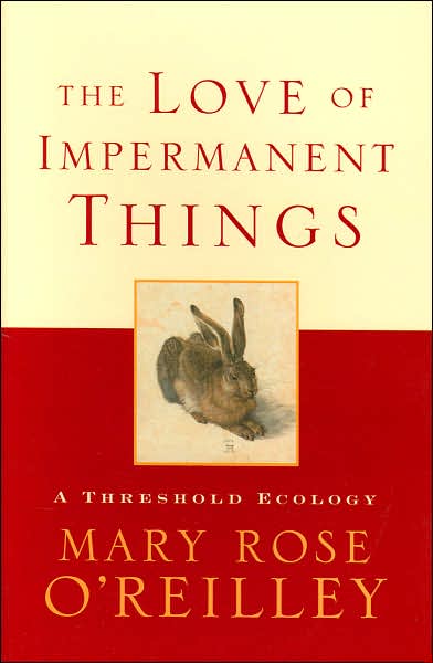 Love of Impermanent Things: A Threshold Ecology