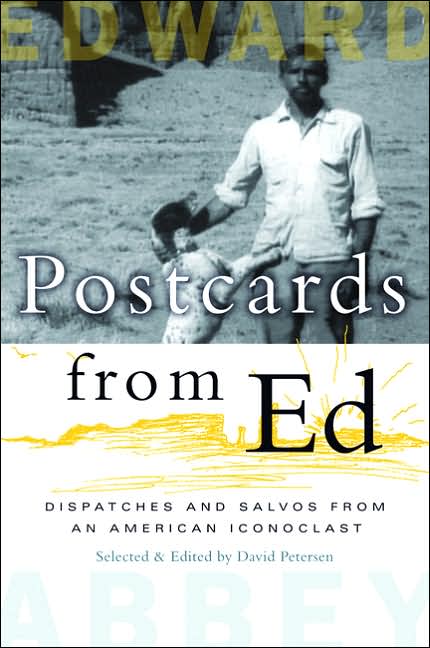 Postcards from Ed: Dispatches and Salvos from an American Iconoclast