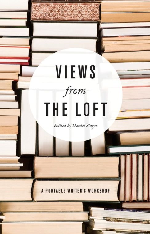 Views from the Loft: A Portable Writer's Workshop