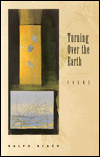 Turning over the Earth: Poems