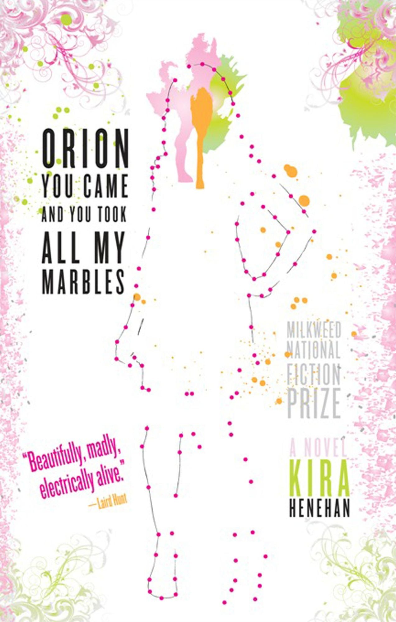 Orion You Came and You Took All My Marbles: A Novel