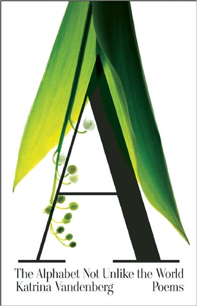 The Alphabet Not Unlike the World: Poems