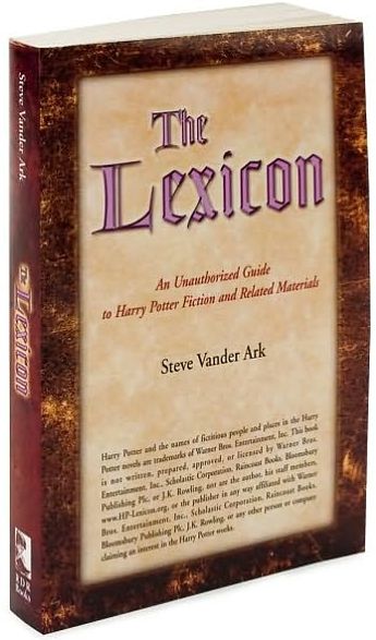 The Lexicon: An Unauthorized Guide to Harry Potter Fiction and Related Materials