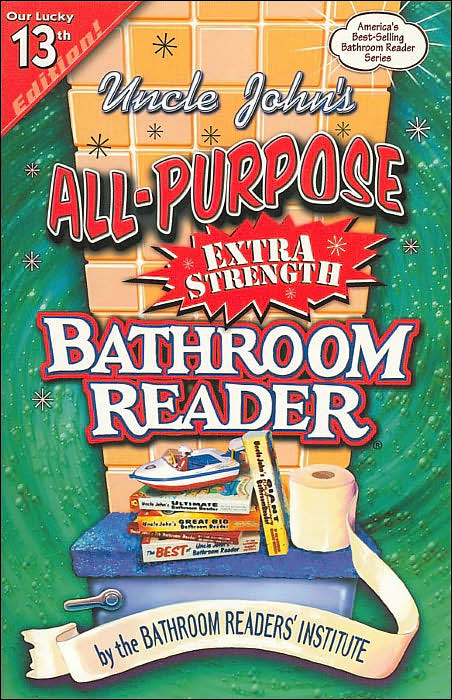Uncle John's All-Purpose Extra Strength Bathroom Reader (Bathroom Readers Series)