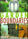 Garden Boundaries: 20 Projects for Trellises, Walls, Fences, Gates, Screens, and Hedges