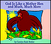 God Is like a Mother Hen and Much, Much More