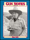 Gunnotes: Excerpts of Elmer Keith's Guns and Ammo Articles of the 1960s and 1970s