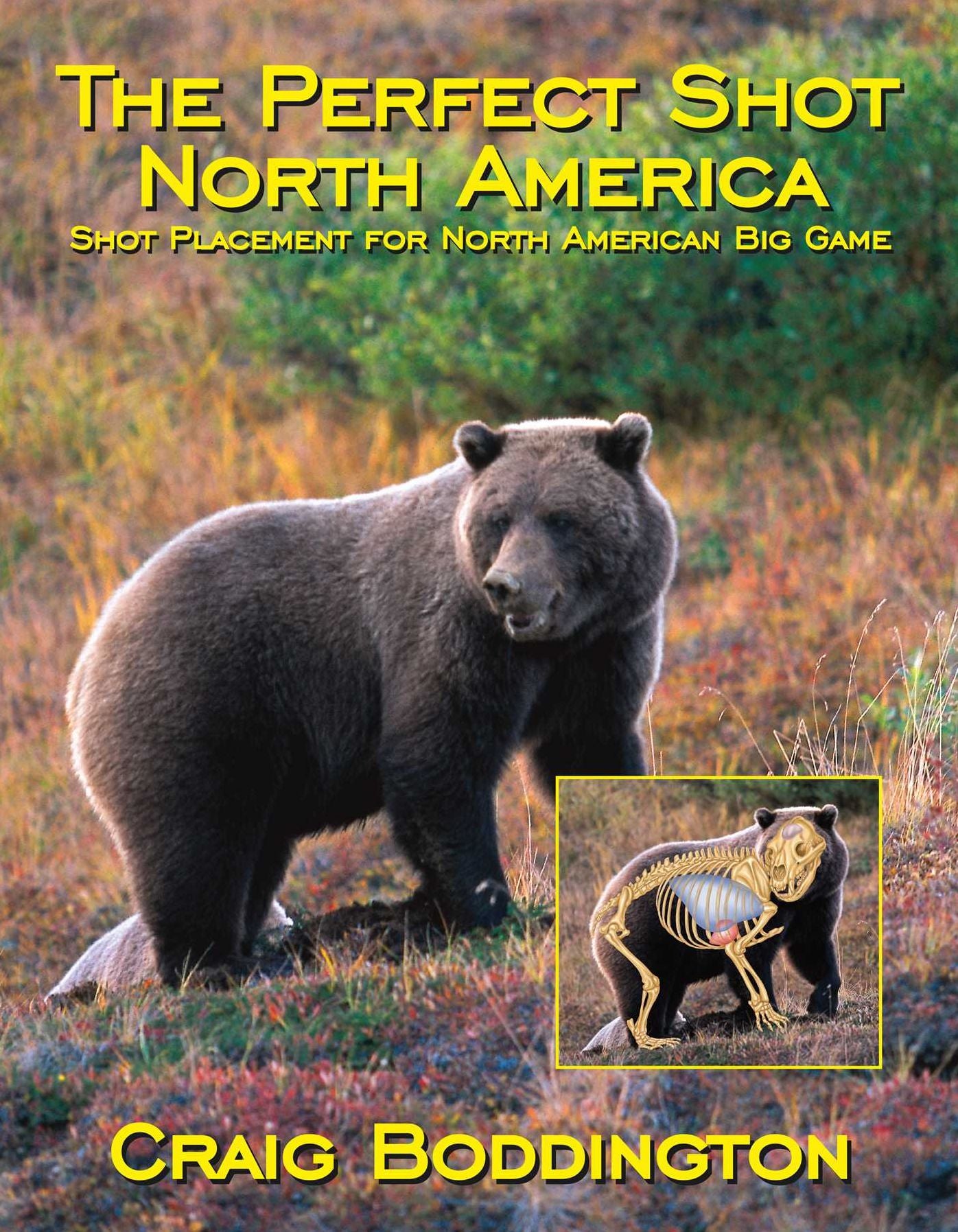 The Perfect Shot, North America: Shot Placement for North American Big Game